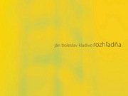 Ján Boleslav Kladivo: Rozhľadňa (recenze CD)