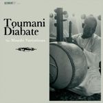 Toumani Diabaté: Mandé Variations