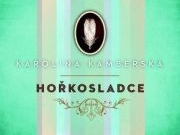 Karolína Kamberská: Hořkosladce (recenze)