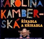 Karolína Kamberská: Říkadla a křikadla (recenze CD)