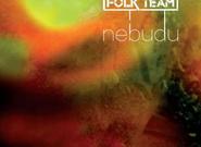 Folk Team: Nebudu (recenze CD)