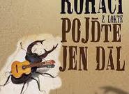 Roháči z Lokte: Pojďte jen dál (recenze CD)