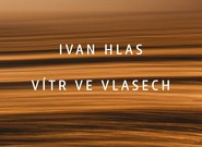 Ivan Hlas: Vítr ve vlasech (recenze CD)