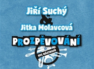 Prozpěvování Jiřího Suchého a Jitky Molavcové