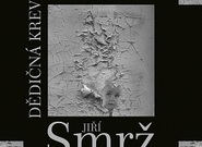 Jiří Smrž – soutěž o 2CD Dědičná krev