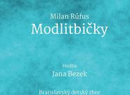 Jana Bezek / Milan Rúfus: Modlitbičky (recenze CD)