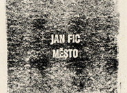 Jan Fic: Město (recenze alba)