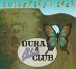 Buterfláje lecá – Dura & Blues Club s novým albem