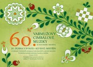 Folklorní okénko: Varmužova cimbálová muzika slaví 60 let