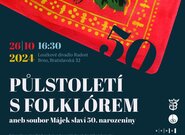 Folklorní okénko - FSPT Májek slaví padesátiny