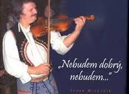 Folklorní okénko: Jarek Miškeřík - sběratel horňáckých sedláckých